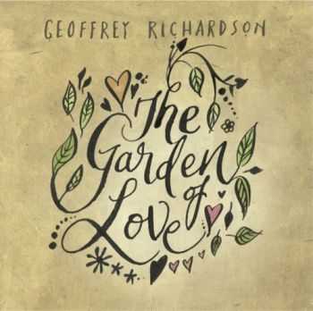 Geoffrey Richardson (ex-Caravan) - The Garden Of Love (2015)