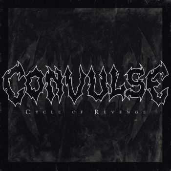 Convulse - Cycle Of Revenge (2016)