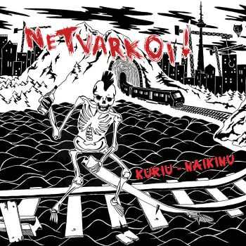 Netvarkoi - Kuriu - Naikinu (2016)