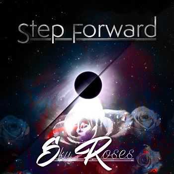 Sky Roses - Step Forward (2016)