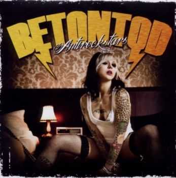 Betontod - Antirockstars (2011)