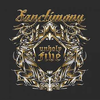 Sanctimony - Unholy Five (2016)