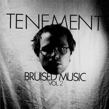 Tenement - Bruised Music, Vol. 2 (2016)