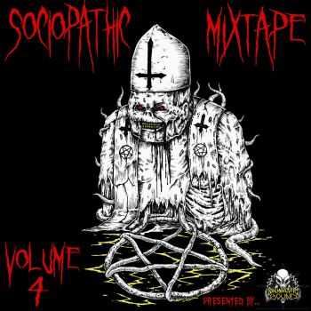 Various Artists - Sociopathic Mixtape- Vol. 4 (2013)