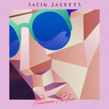 Satin Jackets - Panorama Pacifico (2016)