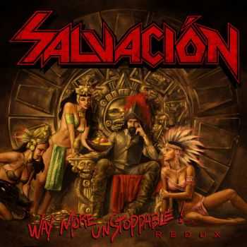 Salvacion - Way More Unstoppable (Redux) (2016)