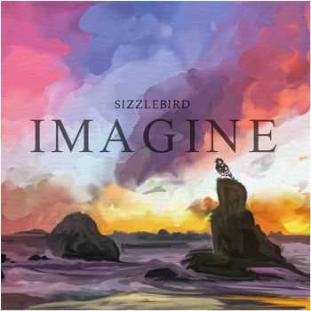  SizzleBird - Imagine (2016)