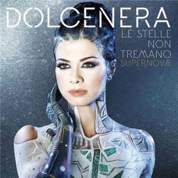 Dolcenera - Le stelle non tremano  Supernovae (2016)