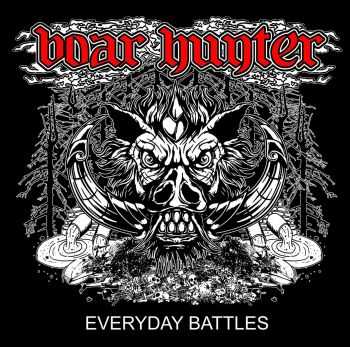 Boar Hunter - Everyday Battles (2014)