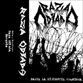 Raza Odiada - Salta la hijueputa frontera [Demo] (2016)