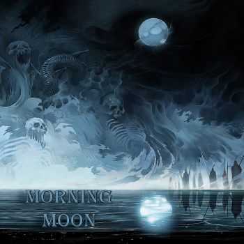 Morning Moon - The Unmodified Man Without Name (2016)