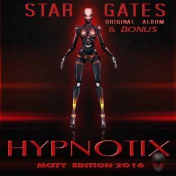 Hypnotix - Star Gates [Mcity Edition] (2016)