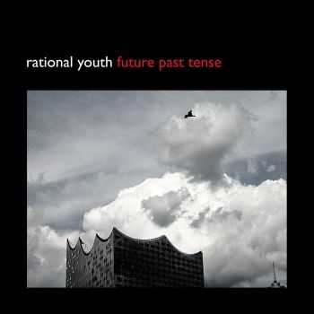 Rational Youth  Future Past Tense [EP] (2016)