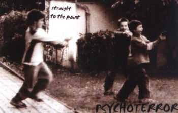 Psychoterror - Straight To The Point (2004)