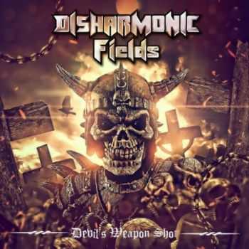 Disharmonic Fields - Devil's Weapon Shot (2016)