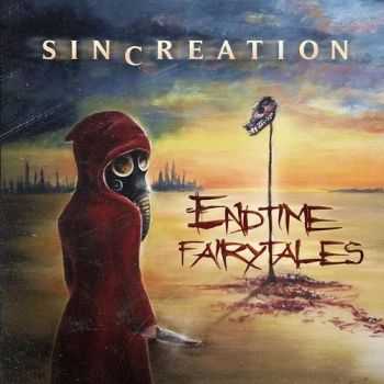 Sincreation - Endtime Fairytales (2016)