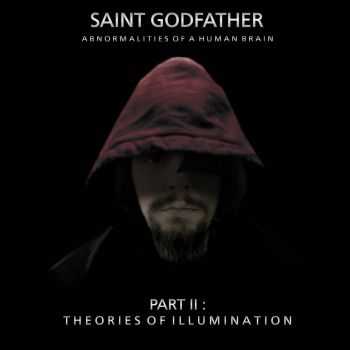 Saint Godfather - Part 2 : Theories Of Illumination (2016)