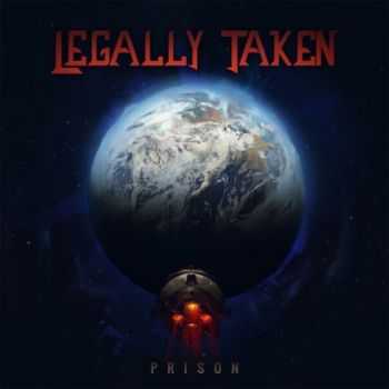 Legally Taken - Prison (2016)