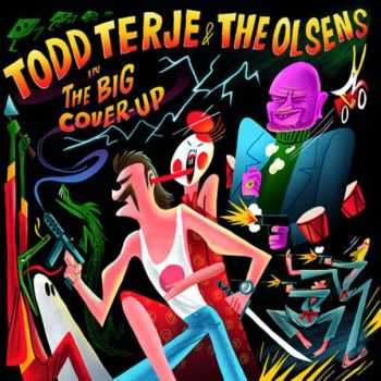 Todd Terje & The Olsens - The Big Cover-Up (2016)