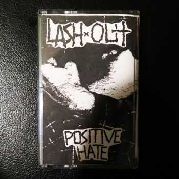 LASHXOUT - Positive Hate Demo (2016)