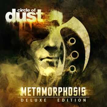 Circle of Dust - Metamorphosis (Deluxe Edition) (Remastered) (2016)