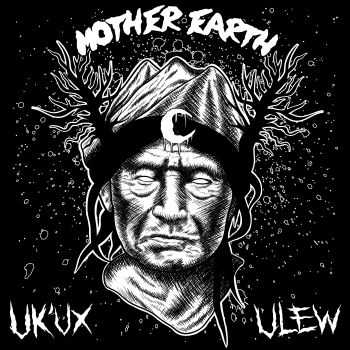 Mother Earth - Uk'ux Ulew [Ep] (2016)