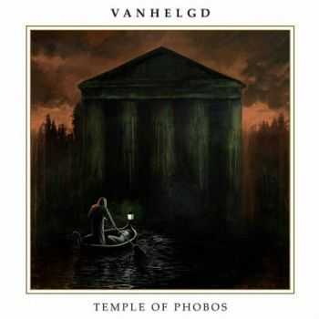 Vanhelgd - Temple of Phobos (2016)