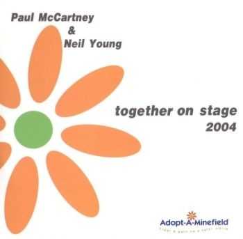 Paul McCartney & Neil Young - Together On Stage (2004)