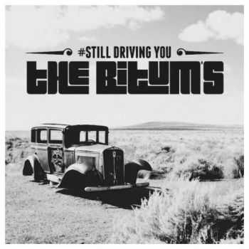 The Bitum's - #StillDrivingYou (2016)