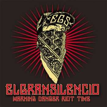 El Gran Silencio - Warning Danger Riot Time (2016)