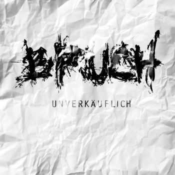 BRUCH - Unverk&#228;uflich (2015)