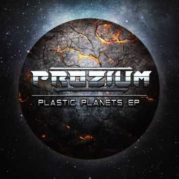 Prozium - Plastic Planets  (2016)