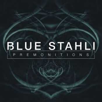 Blue Stahli  Premonitions (2016)