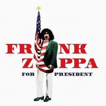 Frank Zappa  Frank Zappa for President (2016)