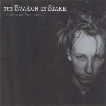 The Evasion On Stake - Again In The Past - Part 1 (2006)