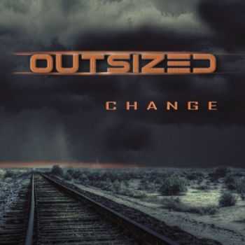 Outsized - Change (2016)