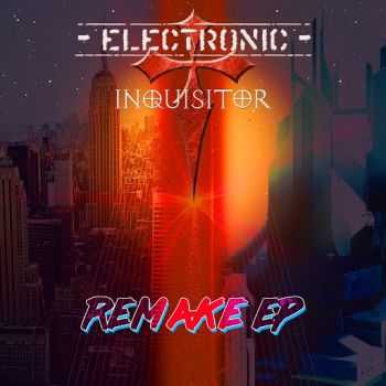 Electronic Inquisitor - Remake  (2016)