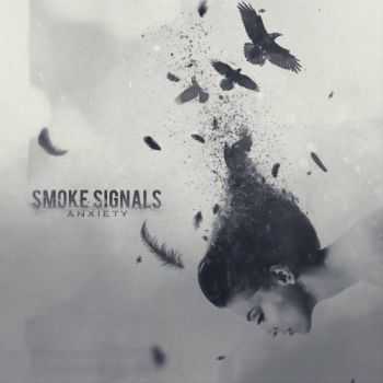 Smoke Signals - Anxiety (2016)