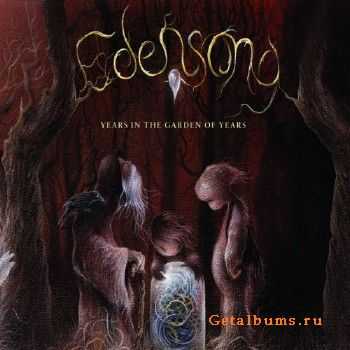 Edensong - Years In The Garden Of Years (2016)