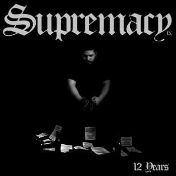 Supremacy - 12 Years (2015)