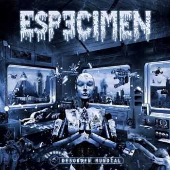  Especimen - El Nuevo Desorden Mundial (2016)