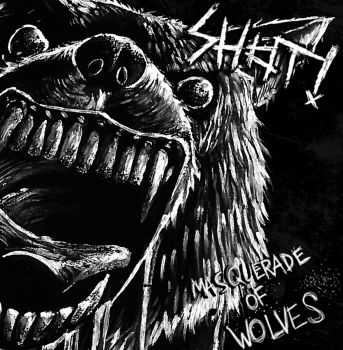 SHOT! - Masquerade Of Wolves [ep] (2016)