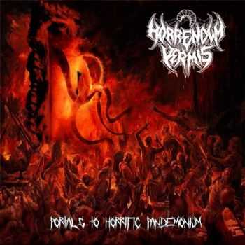 Horrendum Vermis - Portals to Horrific Pandemonium (2016)