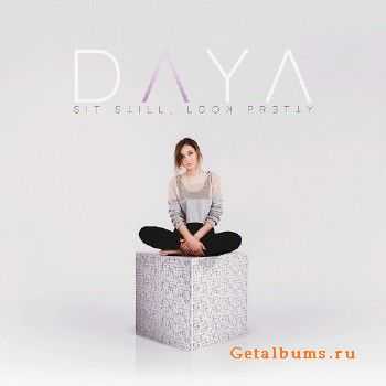 Daya - Sit Still, Look Pretty (2016)