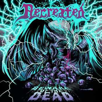  Recreated - Beware of the Dead (EP) (2016)