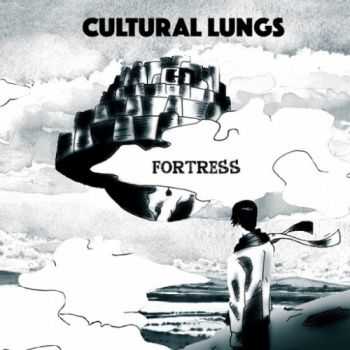 Cultural Lungs - Fortress (2016)