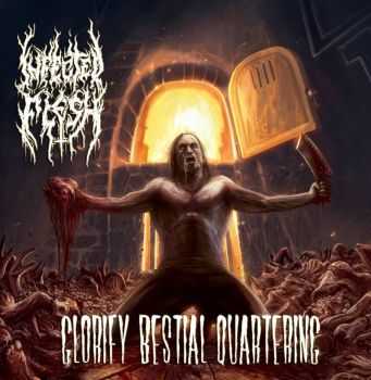 Infected Flesh - Glorify Bestial Quartering (2016)