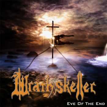Wrathskeller - Eve Of The End (Compilation) (2016)