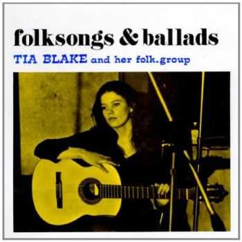 Tia Blake And Her Folk-Group - Folksongs And Ballads 1971 (Reissue 2011)