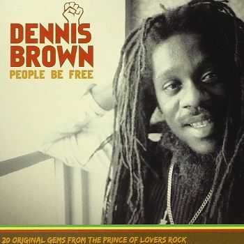 Dennis Brown - People Be Free (2008)